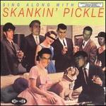 Sing Along with Skankin' Pickle