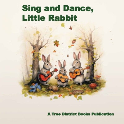 Sing and Dance, Little Rabbit - District Books, Tree