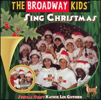 Sing Christmas - The Broadway Kids & Kathie Lee Gifford