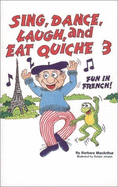 Sing, Dance, Laugh and Eat Quiche 3