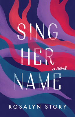 Sing Her Name - Story, Rosalyn