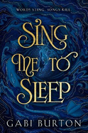 Sing Me to Sleep: The completely addictive and action-packed enemies-to-lovers YA romantasy