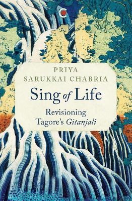 Sing of Life - Chabria, Priya Sarukkai