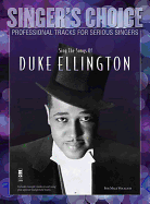 Sing the Songs of Duke Ellington: Singer's Choice - Professional Tracks for Serious Singers