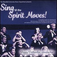 Sing 'Til the Spirit Moves! - Adam Bennett (tenor); Amanda Delbo (soprano); Angelo Stokes (percussion); Belinda Martz (mezzo-soprano);...