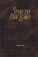 Sing to the Lord: Hymnal (Brown)