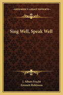 Sing Well, Speak Well