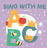 Sing with Me: The Alphabet: Press and Sing Along!