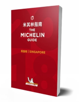 Singapore 2018 - The Michelin Guide: The Guide MICHELIN - 