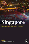 Singapore: Negotiating State and Society, 1965-2015