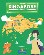 Singapore: Travel for kids: The fun way to discover Singapore