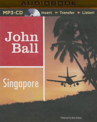 Singapore - Ball, John, Dr., and Graham, Dion (Read by)