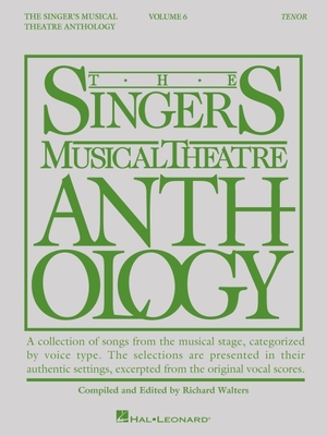 Singer's Musical Theatre Anthology - Volume 6: Tenor Book Only - Hal Leonard Corp (Creator), and Walters, Richard (Editor)