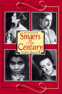 Singers of the Century, Volume I - Steane, J B