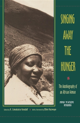 Singing Away the Hunger: The Autobiography of an African Woman - Nthunya