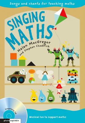 Singing Maths - MacGregor, Helen, and Chadwick, Stephen, and Collins Music (Prepared for publication by)