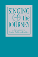 Singing the Journey: A Supplement to Singing the Livingtradition
