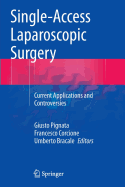 Single-Access Laparoscopic Surgery: Current Applications and Controversies