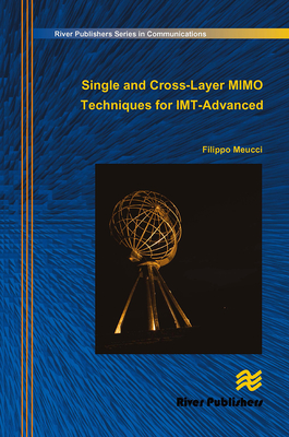 Single and Cross-Layer Mimo Techniques for Imt-Advanced - Meucci, Filippo