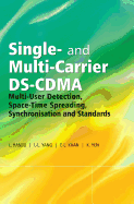Single- And Multi-Carrier Ds-Cdma: Multi-User Detection, Space-Time Spreading, Synchronisation, Networking and Standards