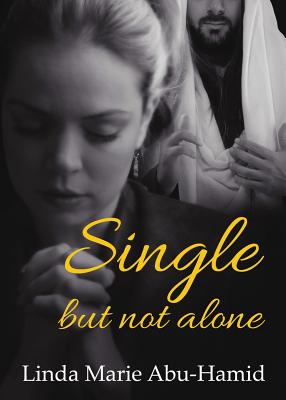 Single But Not Alone - Abu-Hamid, Linda Marie