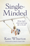 Single-Minded: Being Single, Whole and Living Life to the Full