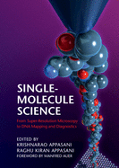 Single-Molecule Science: From Super-Resolution Microscopy to DNA Mapping and Diagnostics