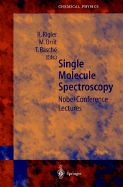 Single Molecule Spectroscopy: Nobel Conference Lectures