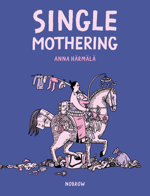 Single Mothering - Hrml, Anna