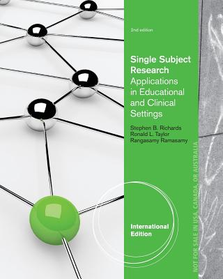 Single Subject Research: Applications in Special Education, Community, and Clinical Settings, International Edition - Taylor, Ronald L., and Richards, Stephen B., and Ramasamy, Rangasamy