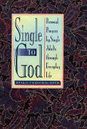 Single to God: Personal Prayers by Single Adults Through Everyday Life