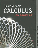 Single Variable Calculus: Early Transcendentals - Rogawski, Jonathan David