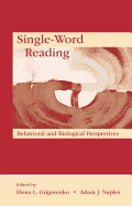 Single-Word Reading: Behavioral and Biological Perspectives