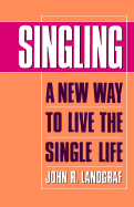 Singling, a New Way to Live the Single Life