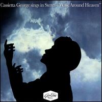 Sings in Stereo Walk Around Heaven - Cassietta George