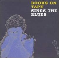 Sings the Blues - Books on Tape