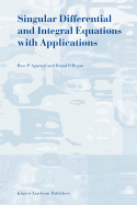 Singular Differential and Integral Equations with Applications - Agarwal, R.P., and O'Regan, Donal