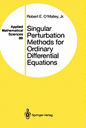 Singular Perturbation Methods for Ordinary Differential Equations