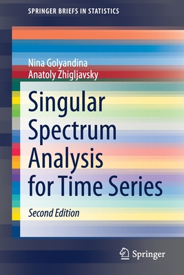 Singular Spectrum Analysis for Time Series - Golyandina, Nina, and Zhigljavsky, Anatoly