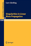 Singularities in Linear Wave Propagation