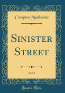 Sinister Street, Vol. 2 (Classic Reprint)