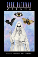 Sinister Tarot: Dark Pathway arcana: Celestio-Infernal Apocryphon I