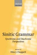 Sinitic Grammar: Synchronic and Diachronic Perspectives