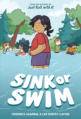 Sink or Swim: (A Graphic Novel) - Agarwal, Veronica, and Durfey-Lavoie, Lee