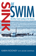 Sink or Swim: Life After Crash Landing in the Hudson