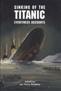 Sinking of the Titanic: Eyewitness Accounts