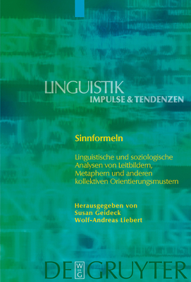 Sinnformeln - Geideck, Susan (Editor), and Liebert, Wolf-Andreas (Editor)