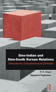 Sino-Indian and Sino-South Korean Relations: Comparisons and Contrasts
