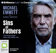 Sins of Fathers: A Spectacular Break from a Criminal, Dark Past