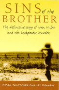 Sins of the Brother: The Definitive Story of Ivan Milat and the Backpacker Murders